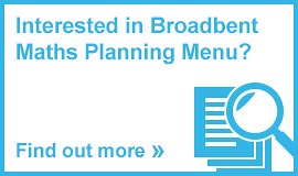 Interested in Broadbent Maths Planning Menu?
